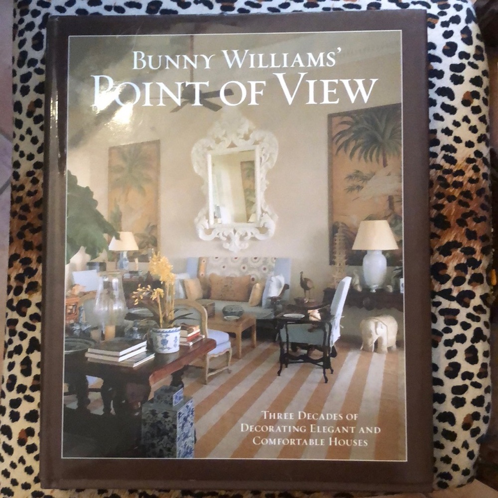 Bunny Williams Point Of View Decorating Hardcover Book